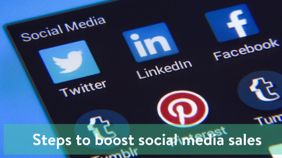 5 Steps to Take to Boost Social Media Sales