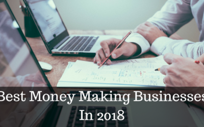 Best Money Making Businesses In 2018